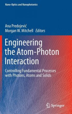 Kniha Engineering the Atom-Photon Interaction Ana Predojevic