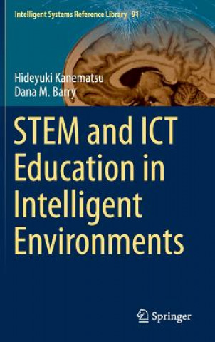 Książka STEM and ICT Education in Intelligent Environments Hideyuki Kanematsu