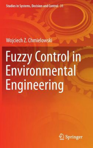 Knjiga Fuzzy Control in Environmental Engineering Wojciech Z. Chmielowski