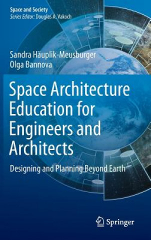 Kniha Space Architecture Education for Engineers and Architects Sandra Häuplik-Meusburger