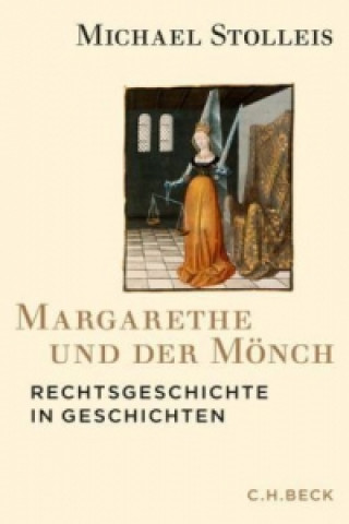 Kniha Margarethe und der Mönch Michael Stolleis
