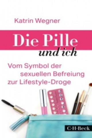 Libro Die Pille und ich Katrin Wegner