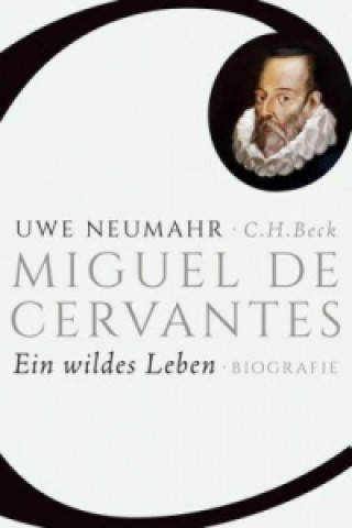 Carte Miguel de Cervantes Uwe Neumahr
