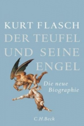 Knjiga Der Teufel und seine Engel Kurt Flasch