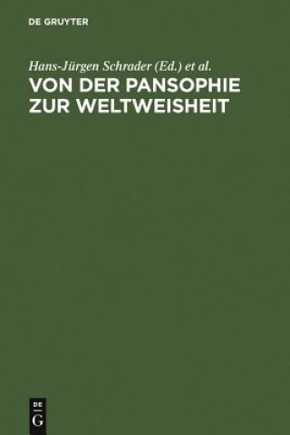 Könyv Von Der Pansophie Zur Weltweisheit Hans-Jürgen Schrader