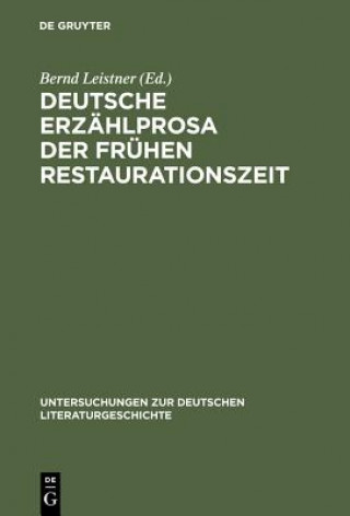 Carte Deutsche Erzahlprosa der fruhen Restaurationszeit Bernd Leistner