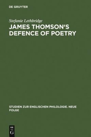 Carte James Thomson's Defence of Poetry Stefanie Lethbridge