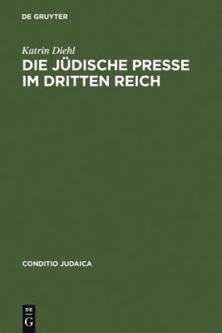 Knjiga judische Presse im Dritten Reich Katrin Diehl
