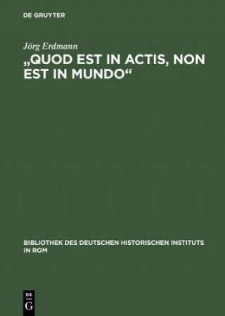 Carte "Quod Est in Actis, Non Est in Mundo" Jörg Erdmann