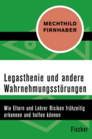 Könyv Legasthenie und andere Wahrnehmungsstörungen Mechthild Firnhaber
