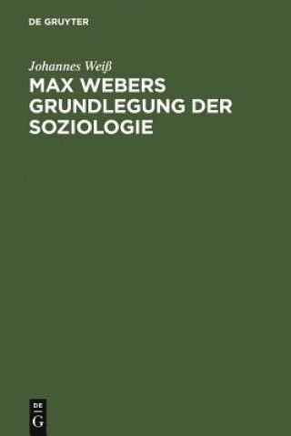 Книга Max Webers Grundlegung der Soziologie Johannes Wei