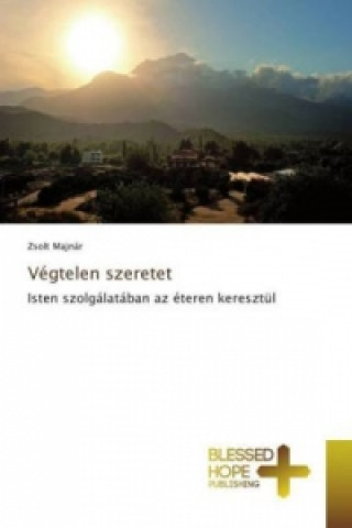 Buch Vegtelen szeretet Majnar Zsolt