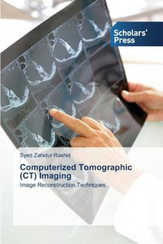 Buch Computerized Tomographic (CT) Imaging Rashid Syed Zahidur