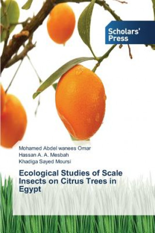 Buch Ecological Studies of Scale Insects on Citrus Trees in Egypt Abdel Wanees