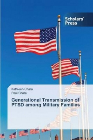 Knjiga Generational Transmission of PTSD among Military Families Chara Kathleen