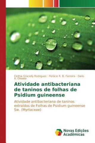 Book Atividade antibacteriana de taninos de folhas de Psidium guineense Rodrigues Cinthia Gracielly