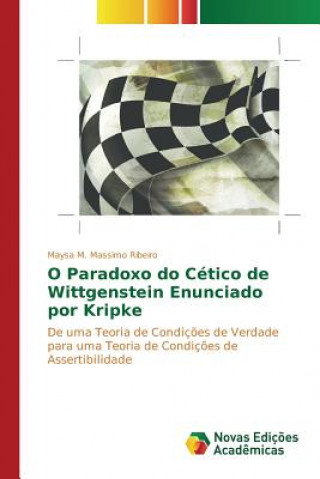 Книга O Paradoxo do Cetico de Wittgenstein Enunciado por Kripke Massimo Ribeiro Maysa M