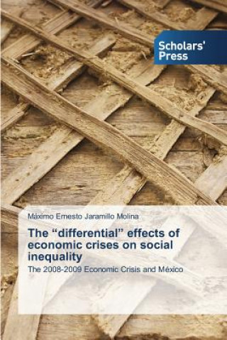 Kniha differential effects of economic crises on social inequality Jaramillo Molina Maximo Ernesto