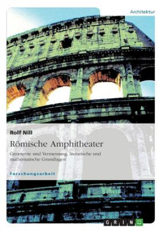Könyv Roemische Amphitheater Rolf Nill