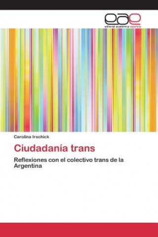 Könyv Ciudadania trans Irschick Carolina