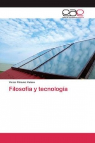Kniha Filosofia y tecnologia Paramo Valero Victor