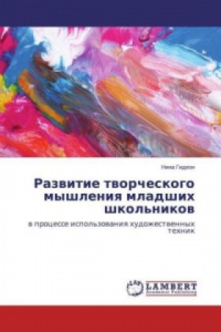 Könyv Razvitie tvorcheskogo myshleniya mladshih shkol'nikov Nina Gideon