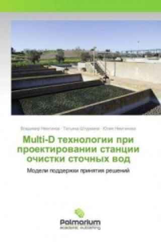 Kniha Multi-D tehnologii pri proektirovanii stancii ochistki stochnyh vod Vladimir Nemtinov