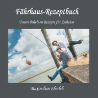 Buch Fahrhaus-Rezeptbuch Maximilian Eberleh