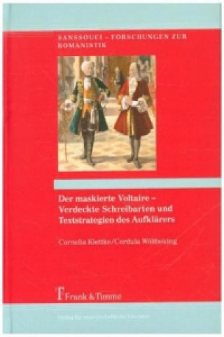 Kniha Der maskierte Voltaire - Verdeckte Schreibarten und Textstrategien des Aufklärers Cornelia Klettke