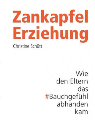 Könyv Zankapfel Erziehung Christine Schutt