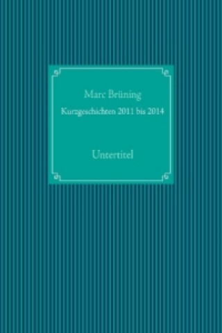 Livre Kurzgeschichten Marc Brüning