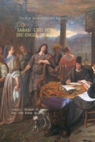 Carte Sarah und Tobit, die Engel Throne Ingrid Königsmann Sarah