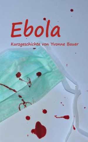 Kniha Ebola Yvonne Bauer