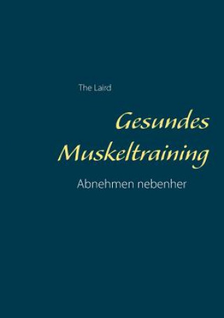 Kniha Gesundes Muskeltraining The Laird