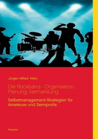 Carte Rockband - Organisation, Planung, Vermarktung Jurgen Alfred Klein