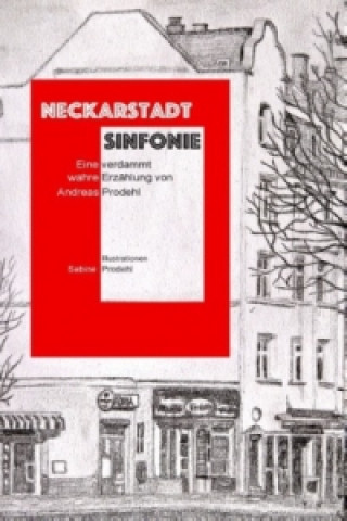 Könyv Neckarstadt Sinfonie Andreas Prodehl
