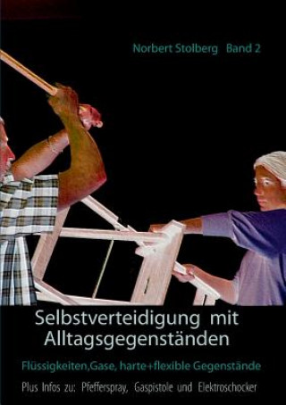 Книга Selbstverteidigung mit Alltagsgegenstanden Norbert Stolberg