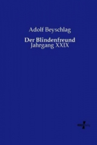 Kniha Der Blindenfreund Adolf Beyschlag