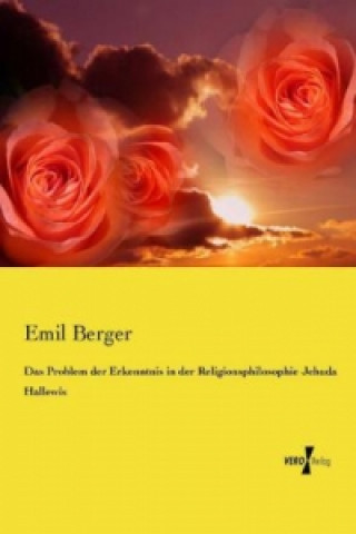 Knjiga Das Problem der Erkenntnis in der Religionsphilosophie Jehuda Hallewis Emil Berger