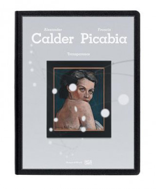 Kniha TransparenceCalder / Picabia Alexander Calder