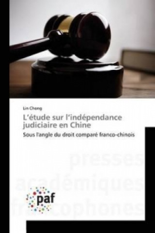 Kniha L Etude Sur L Independance Judiciaire En Chine Chong-L