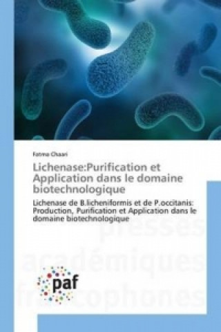 Könyv Lichenase: Purification Et Application Dans Le Domaine Biotechnologique Chaari-F