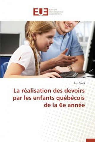 Книга Realisation Des Devoirs Par Les Enfants Quebecois de la 6e Annee Saidi-A