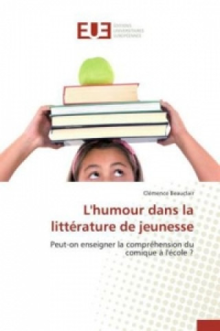 Kniha L'Humour Dans La Litterature de Jeunesse Beauclair-C