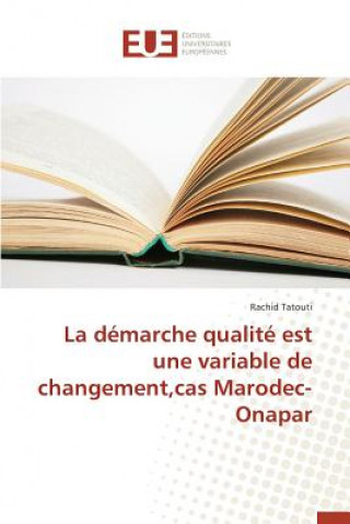 Livre La Demarche Qualite Est Une Variable de Changement, Cas Marodec-Onapar Tatouti-R