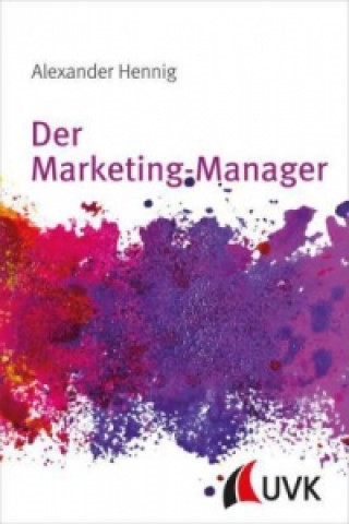 Kniha Der Marketing-Manager Alexander Hennig