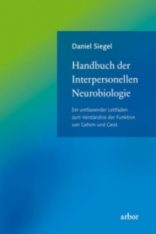 Buch Handbuch der Interpersonellen Neurobiologie Daniel Siegel