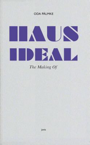 Книга Haus Ideal-The Making of Oda Pälmke