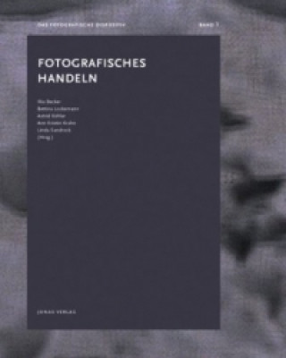 Könyv Fotografisches Handeln Ilka Becker