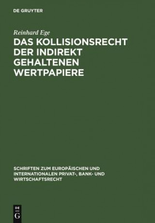 Kniha Kollisionsrecht der indirekt gehaltenen Wertpapiere Reinhard Ege